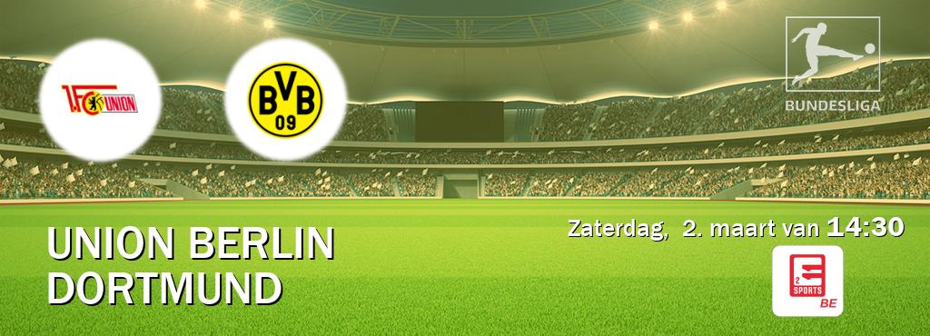 Wedstrijd tussen Union Berlin en Dortmund live op tv bij Eleven Sports 2 (zaterdag,  2. maart van  14:30).