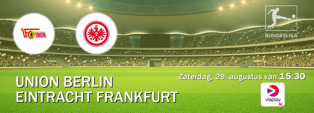 Wedstrijd tussen Union Berlin en Eintracht Frankfurt live op tv bij Viaplay Nederland (zaterdag, 29. augustus van 15:30). Wedstrijd tussen Union Berlin en Eintracht Frankfurt live op tv bij Viaplay Nederland (zaterdag, 29. augustus van 15:30).