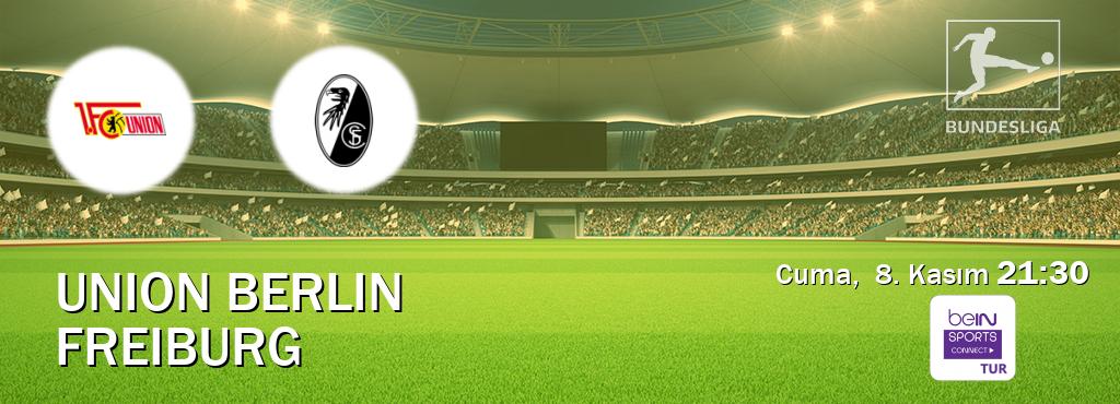 Karşılaşma Union Berlin - Freiburg Bein Sports Connect'den canlı yayınlanacak (Cuma,  8. Kasım  21:30).