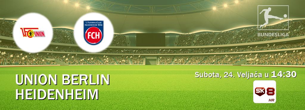 Izravni prijenos utakmice Union Berlin i Heidenheim pratite uživo na Sportklub 8 (Subota, 24. Veljača u  14:30).