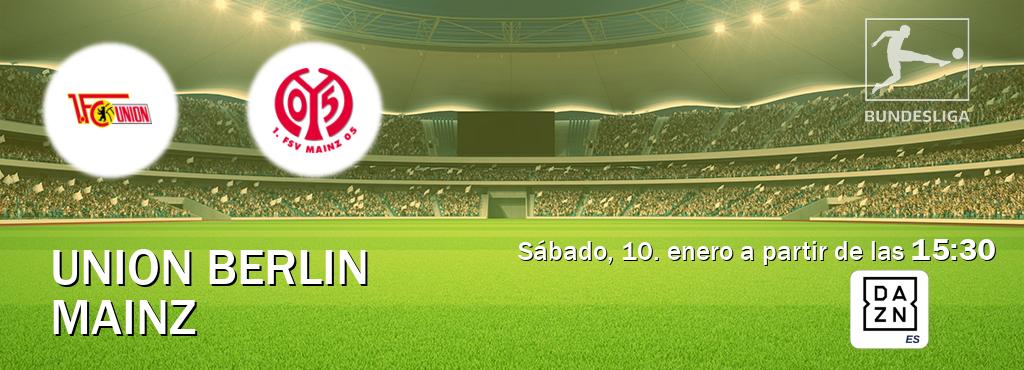 El partido entre Union Berlin y Mainz será retransmitido por DAZN España (sábado, 10. enero a partir de las  15:30).