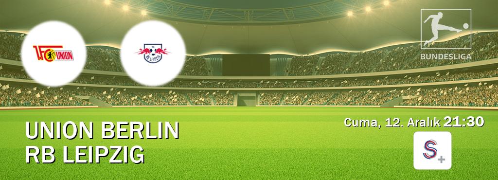 Karşılaşma Union Berlin - RB Leipzig S Sport +'den canlı yayınlanacak (Cuma, 12. Aralık  21:30).