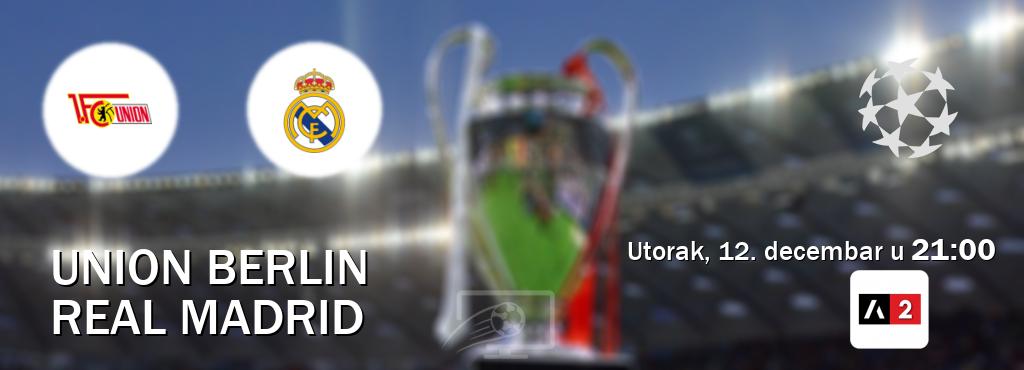 Izravni prijenos utakmice Union Berlin i Real Madrid pratite uživo na Arena Sport 2 (utorak, 12. decembar u  21:00).