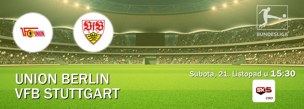 Izravni prijenos utakmice Union Berlin i VfB Stuttgart pratite uživo na Sportklub 5 (Subota, 21. Listopad u  15:30).