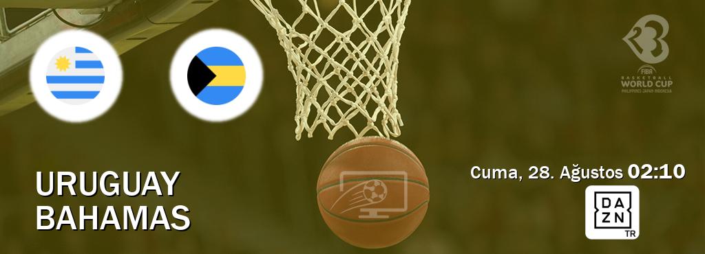 Karşılaşma Uruguay - Bahamas DAZN'den canlı yayınlanacak (Cuma, 28. Ağustos  02:10).