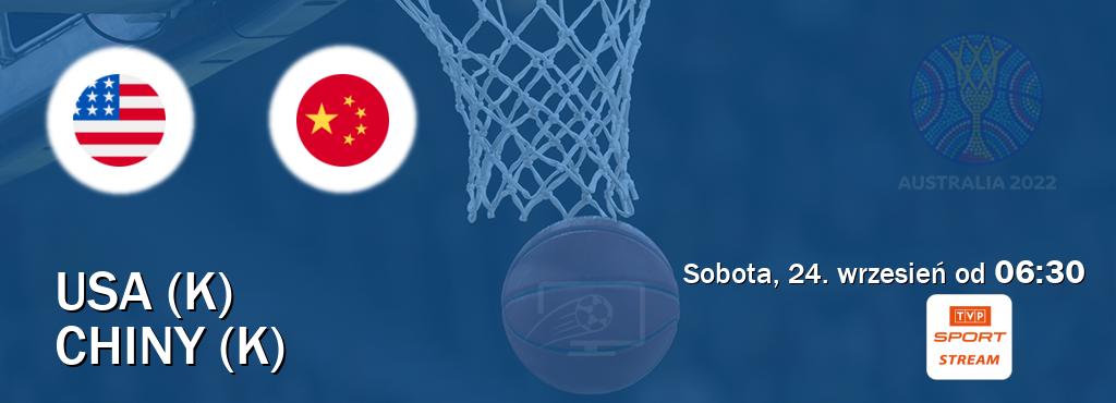 Gra między USA (K) i Chiny (K) transmisja na żywo w TVP Sport.pl (sobota, 24. wrzesień od  06:30).