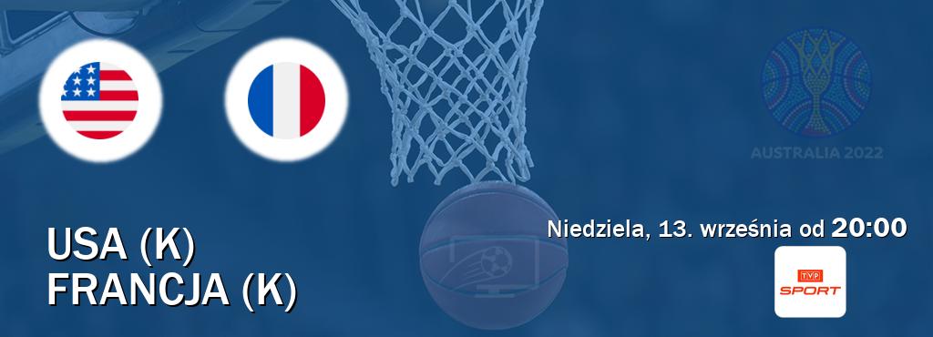 Gra między USA (K) i Francja (K) transmisja na żywo w TVP Sport (niedziela, 13. września od  20:00).