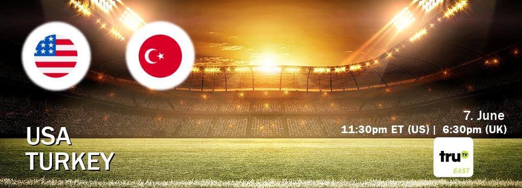 You can watch game live between USA and Turkey on truTV East(US).