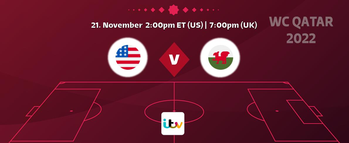You can watch game live between USA and Wales on ITV.