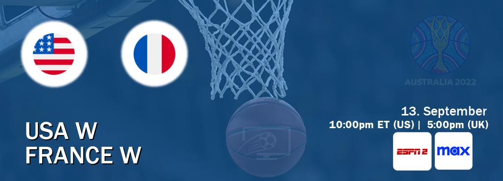 You can watch game live between USA W and France W on ESPN2(AU) and Max(US). You can watch game live between USA W and France W on ESPN2(AU) and Max(US).