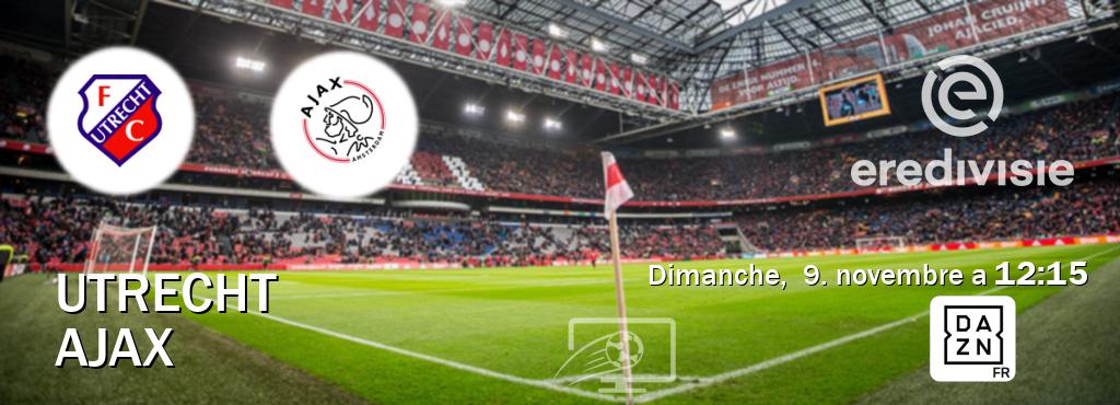 Match entre Utrecht et Ajax en direct à la DAZN (dimanche,  9. novembre a  12:15).