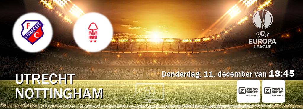 Wedstrijd tussen Utrecht en Nottingham live op tv bij Ziggo Sport 2, Ziggo Sport (donderdag, 11. december van 18:45). Wedstrijd tussen Utrecht en Nottingham live op tv bij Ziggo Sport 2, Ziggo Sport (donderdag, 11. december van 18:45).
