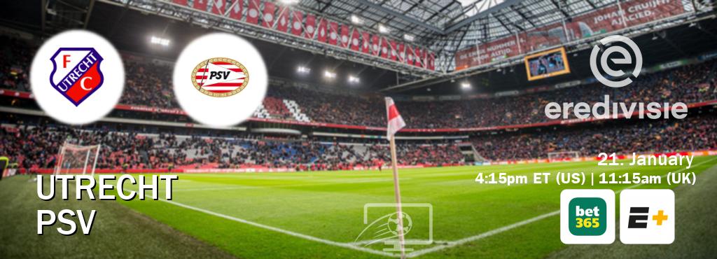 You can watch game live between Utrecht and PSV on bet365(UK) and ESPN+(US).