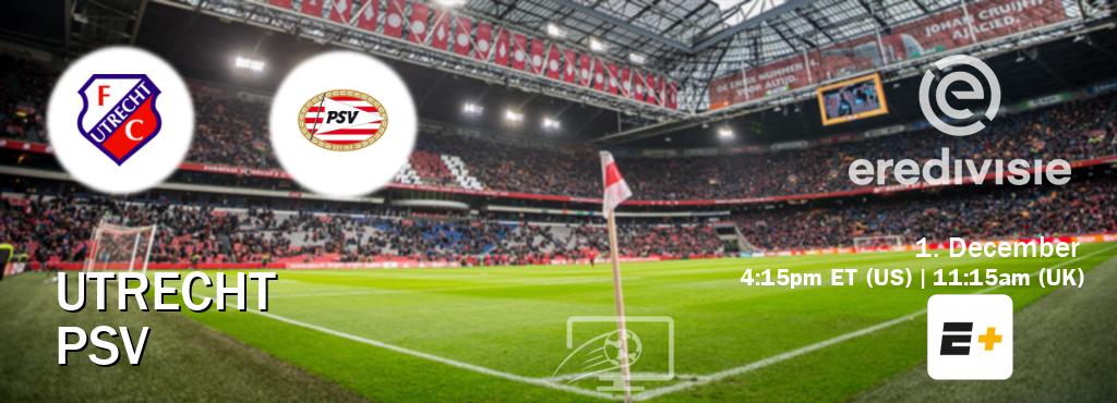 You can watch game live between Utrecht and PSV on ESPN+(US).