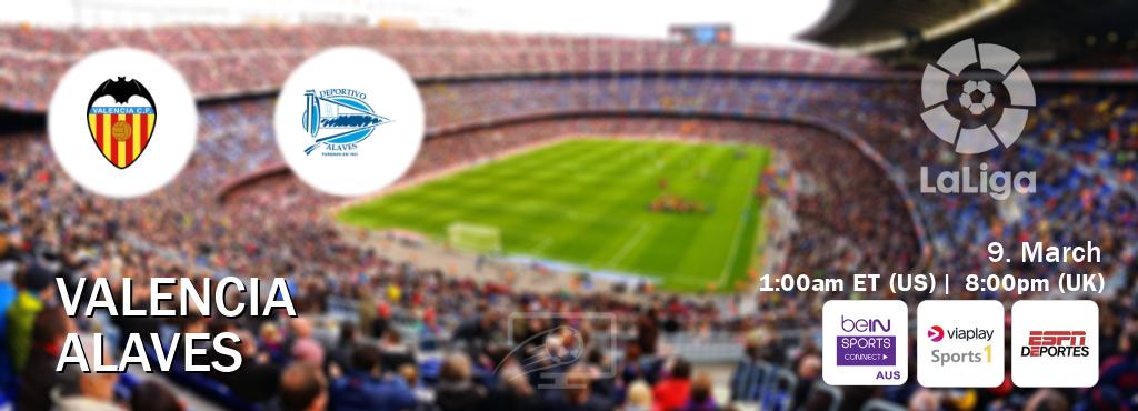 You can watch game live between Valencia and Alaves on beIN Sports Connect(AU), Viaplay Sports 1(UK), ESPN Deportes(US).