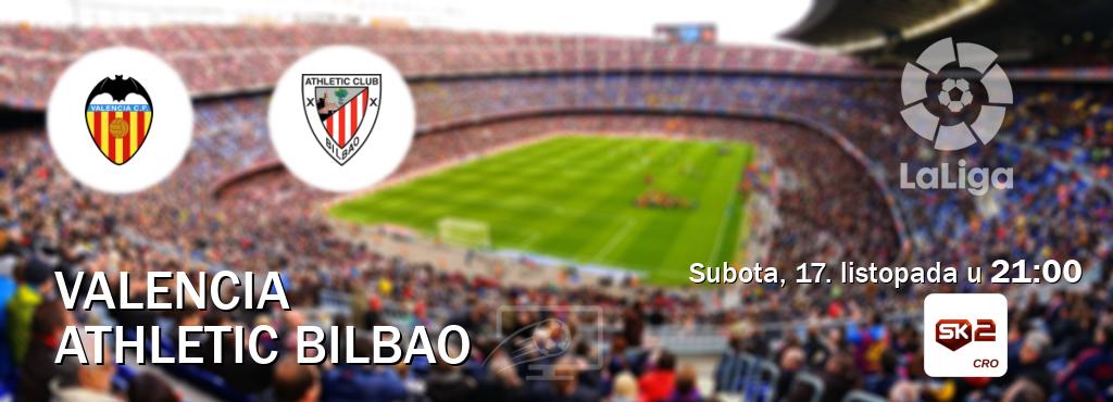 Izravni prijenos utakmice Valencia i Athletic Bilbao pratite uživo na Sportklub 2 (subota, 17. listopada u  21:00).