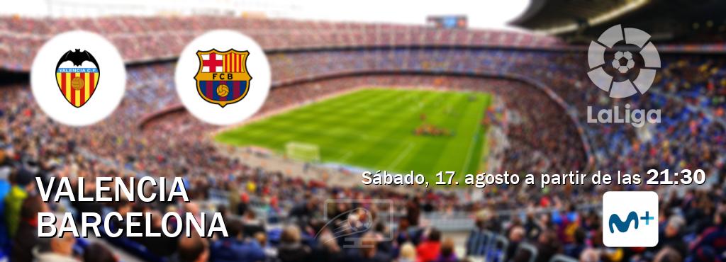 El partido entre Valencia y Barcelona será retransmitido por Moviestar+ (sábado, 17. agosto a partir de las  21:30).