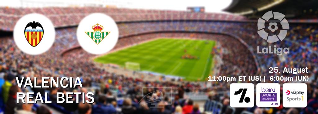 You can watch game live between Valencia and Real Betis on OneFootball, beIN Sports Connect(AU), Viaplay Sports 1(UK).