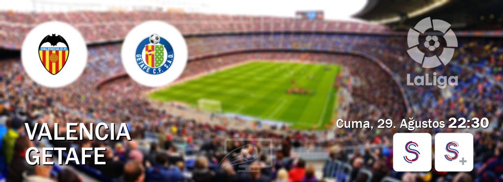 Karşılaşma Valencia - Getafe S Sport ve S Sport +'den canlı yayınlanacak (Cuma, 29. Ağustos  22:30).