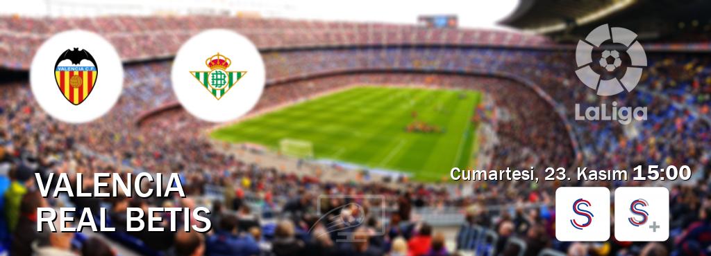 Karşılaşma Valencia - Real Betis S Sport ve S Sport +'den canlı yayınlanacak (Cumartesi, 23. Kasım  15:00).