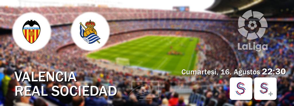 Karşılaşma Valencia - Real Sociedad S Sport ve S Sport +'den canlı yayınlanacak (Cumartesi, 16. Ağustos  22:30).
