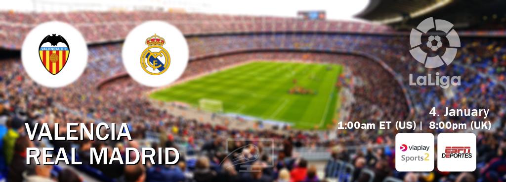 You can watch game live between Valencia and Real Madrid on Viaplay Sports 2(UK) and ESPN Deportes(US).