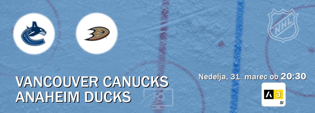 Ne zamudi prenosa tekme Vancouver Canucks - Anaheim Ducks v živo na Arena Sport 3.
