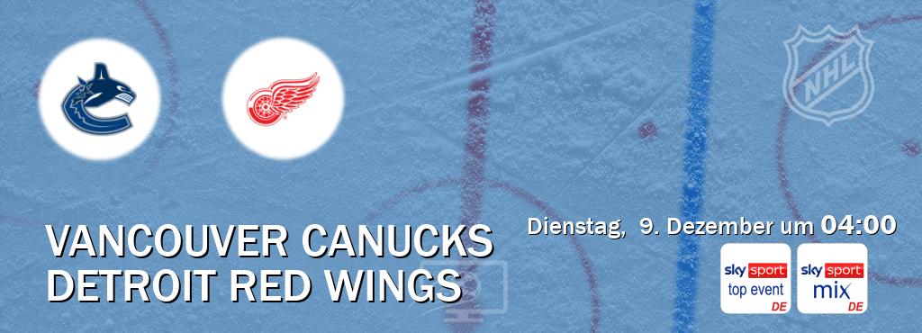 Das Spiel zwischen Vancouver Canucks und Detroit Red Wings wird am Dienstag,  9. Dezember um  04:00, live vom Sky Sport Top Event und Sky Sport Mix übertragen.
