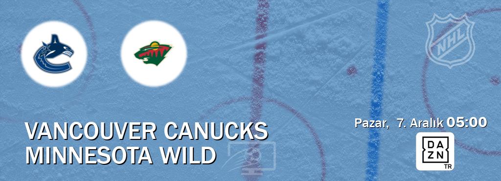 Karşılaşma Vancouver Canucks - Minnesota Wild DAZN'den canlı yayınlanacak (Pazar,  7. Aralık  05:00).
