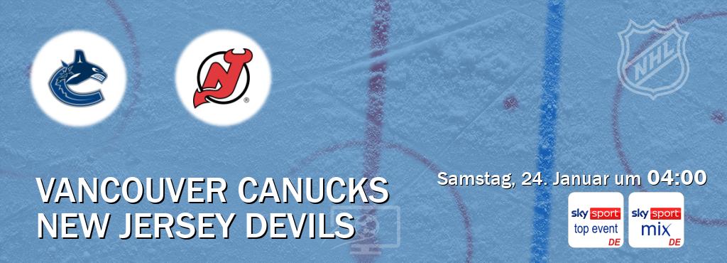 Das Spiel zwischen Vancouver Canucks und New Jersey Devils wird am Samstag, 24. Januar um  04:00, live vom Sky Sport Top Event und Sky Sport Mix übertragen.