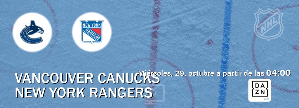 El partido entre Vancouver Canucks y New York Rangers será retransmitido por DAZN España (miércoles, 29. octubre a partir de las 04:00). El partido entre Vancouver Canucks y New York Rangers será retransmitido por DAZN España (miércoles, 29. octubre a partir de las 04:00).
