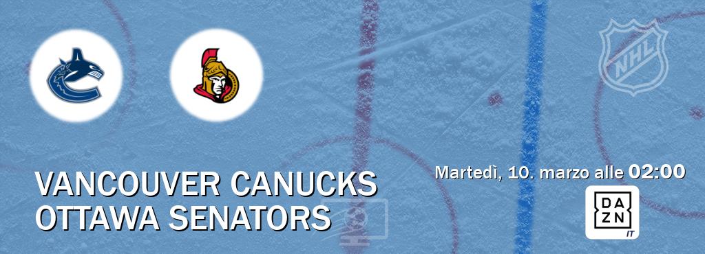 Il match Vancouver Canucks - Ottawa Senators sarà trasmesso in diretta TV su DAZN Italia (ore 02:00)