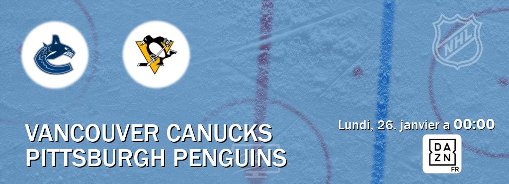 Match entre Vancouver Canucks et Pittsburgh Penguins en direct à la DAZN (lundi, 26. janvier a 00:00). Match entre Vancouver Canucks et Pittsburgh Penguins en direct à la DAZN (lundi, 26. janvier a 00:00).