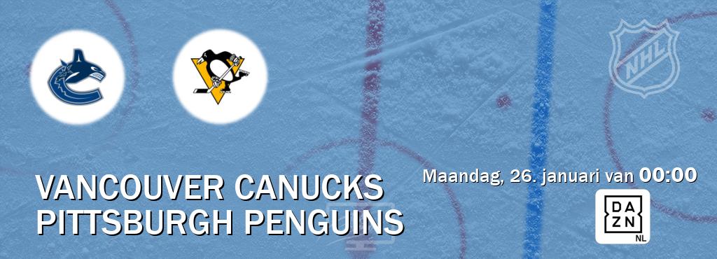 Wedstrijd tussen Vancouver Canucks en Pittsburgh Penguins live op tv bij DAZN (maandag, 26. januari van 00:00). Wedstrijd tussen Vancouver Canucks en Pittsburgh Penguins live op tv bij DAZN (maandag, 26. januari van 00:00).