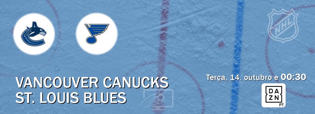 Jogo entre Vancouver Canucks e St. Louis Blues tem emissão DAZN (terça, 14. outubro e  00:30).
