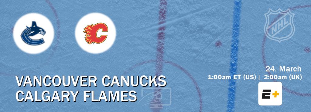 You can watch game live between Vancouver Canucks and Calgary Flames on ESPN+(US).