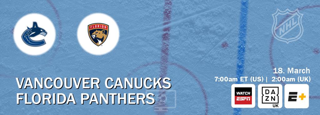 You can watch game live between Vancouver Canucks and Florida Panthers on WatchESPN(AU), DAZN UK(UK), ESPN+(US). You can watch game live between Vancouver Canucks and Florida Panthers on WatchESPN(AU), DAZN UK(UK), ESPN+(US).