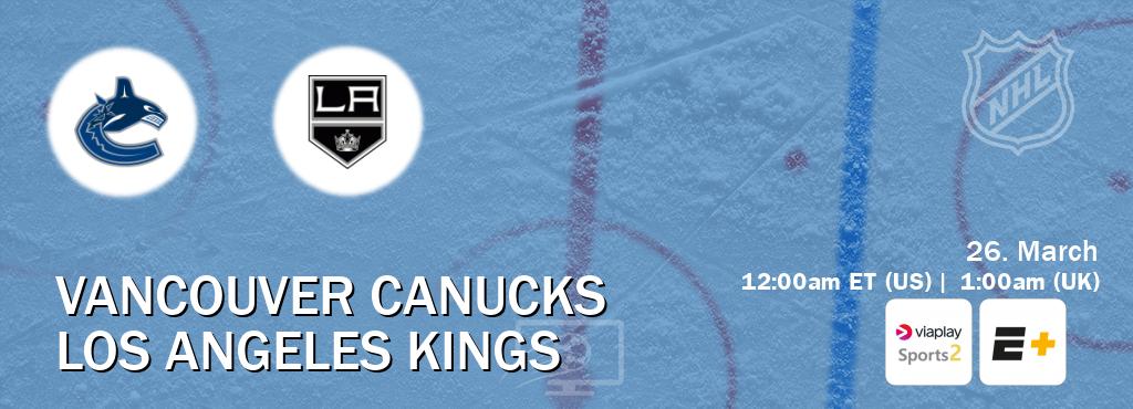 You can watch game live between Vancouver Canucks and Los Angeles Kings on Viaplay Sports 2(UK) and ESPN+(US).