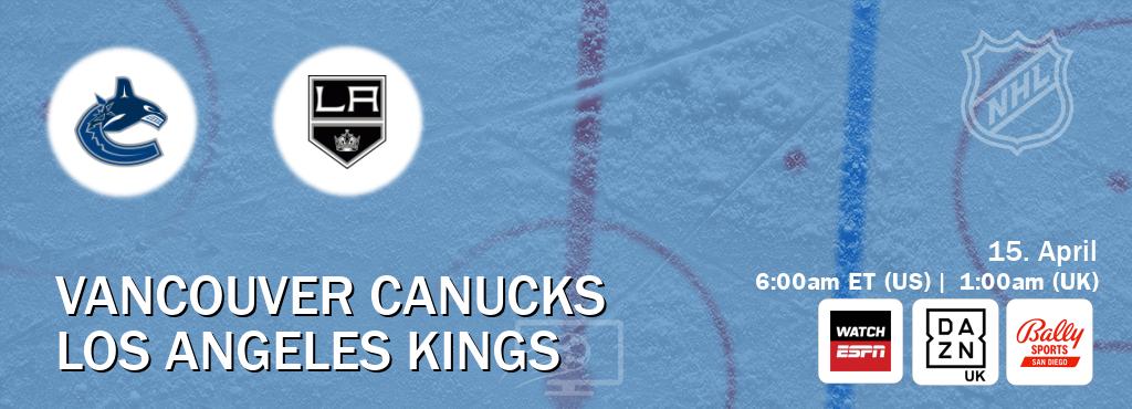 You can watch game live between Vancouver Canucks and Los Angeles Kings on WatchESPN(AU), DAZN UK(UK), Bally Sports San Diego(US).