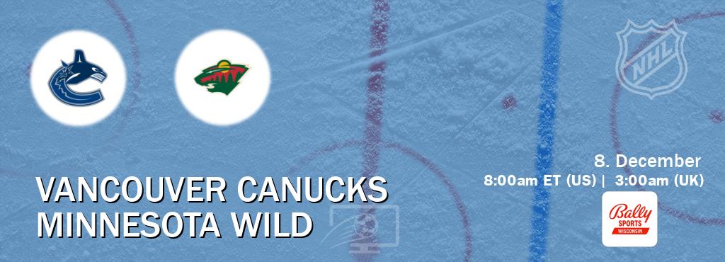 You can watch game live between Vancouver Canucks and Minnesota Wild on Bally Sports Wisconsin(US).