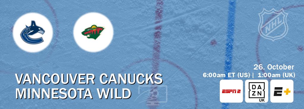 You can watch game live between Vancouver Canucks and Minnesota Wild on ESPN2(AU), DAZN UK(UK), ESPN+(US). You can watch game live between Vancouver Canucks and Minnesota Wild on ESPN2(AU), DAZN UK(UK), ESPN+(US).