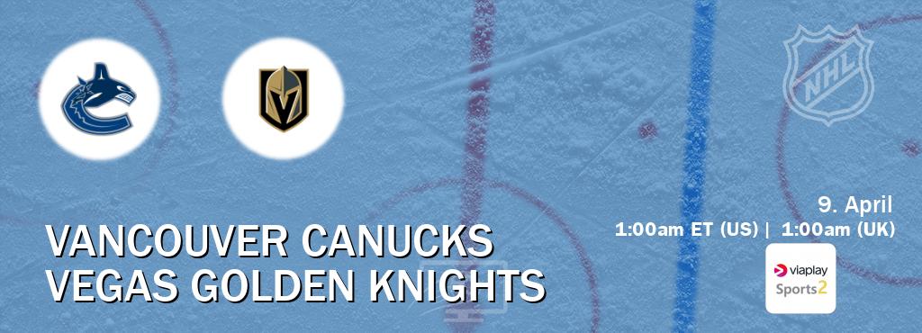 You can watch game live between Vancouver Canucks and Vegas Golden Knights on Viaplay Sports 2(UK).