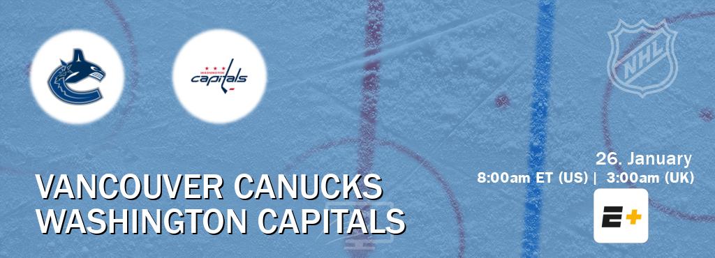 You can watch game live between Vancouver Canucks and Washington Capitals on ESPN+(US).