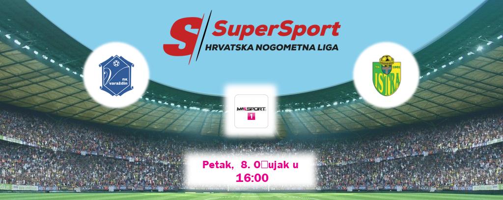 Izravni prijenos utakmice Varaždin i Istra 1961 pratite uživo na MAXSport1 (Petak,  8. Ožujak u  16:00).