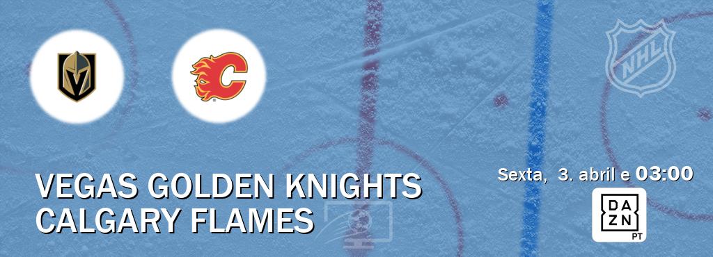 Jogo entre Vegas Golden Knights e Calgary Flames tem emissão DAZN (sexta,  3. abril e  03:00).