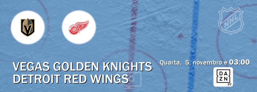 Jogo entre Vegas Golden Knights e Detroit Red Wings tem emissão DAZN (quarta,  5. novembro e  03:00).