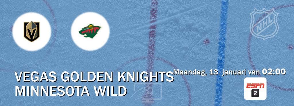 Wedstrijd tussen Vegas Golden Knights en Minnesota Wild live op tv bij ESPN 2 (maandag, 13. januari van  02:00).