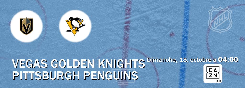 Match entre Vegas Golden Knights et Pittsburgh Penguins en direct à la DAZN (dimanche, 18. octobre a 04:00). Match entre Vegas Golden Knights et Pittsburgh Penguins en direct à la DAZN (dimanche, 18. octobre a 04:00).