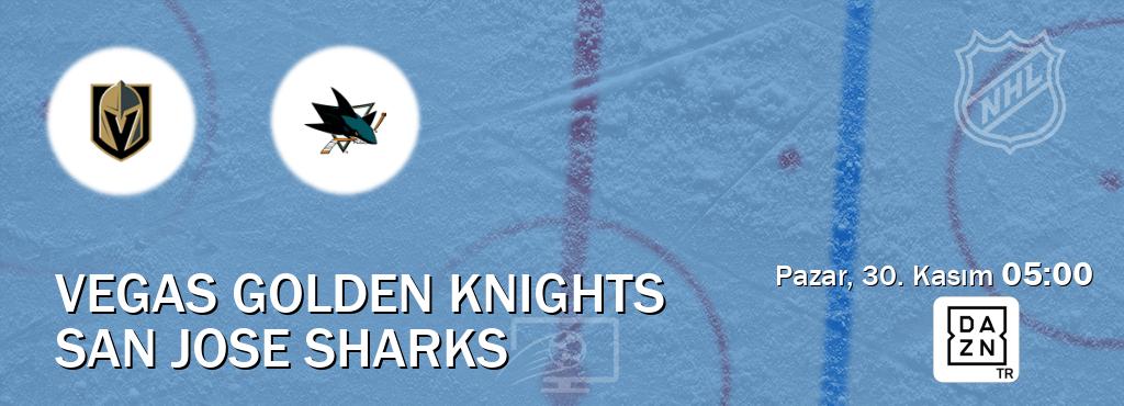 Karşılaşma Vegas Golden Knights - San Jose Sharks DAZN'den canlı yayınlanacak (Pazar, 30. Kasım 05:00). Karşılaşma Vegas Golden Knights - San Jose Sharks DAZN'den canlı yayınlanacak (Pazar, 30. Kasım 05:00).