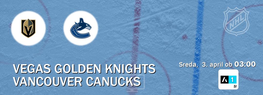Prenos tekme med Vegas Golden Knights in Vancouver Canucks v živo na Arena Sport 1 (sreda,  3. april ob  03:00 uri).